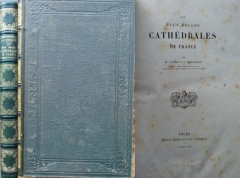 Les Plus Belles Cathédrales de France. Tours, 1891.